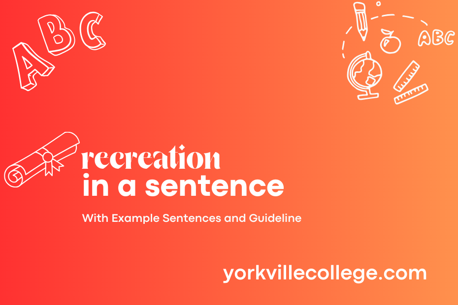 recreation in a sentence