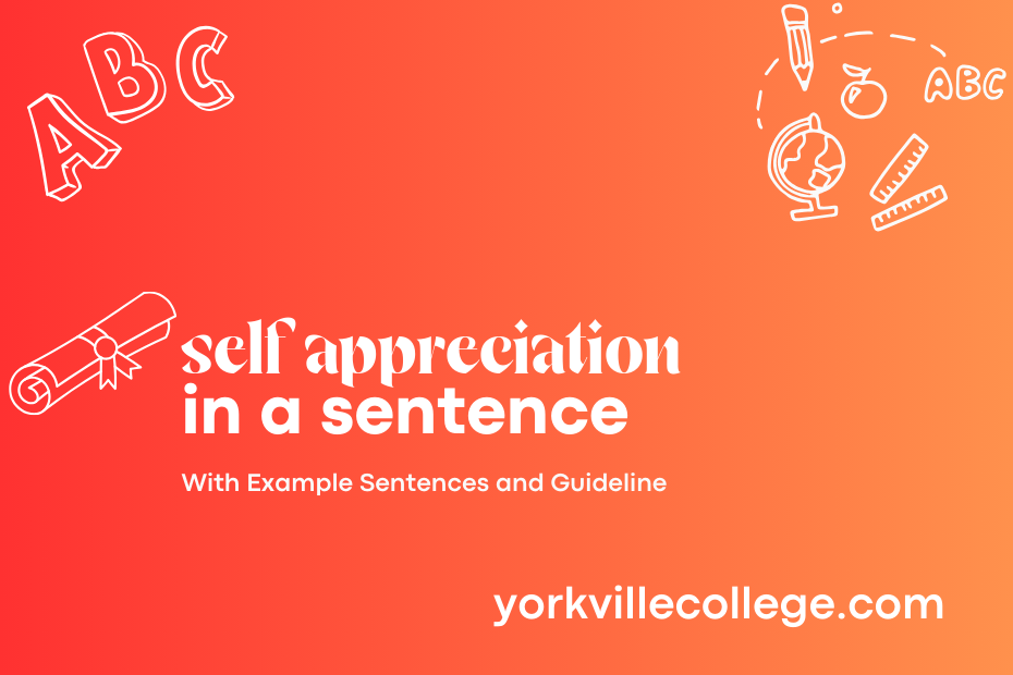 self appreciation in a sentence