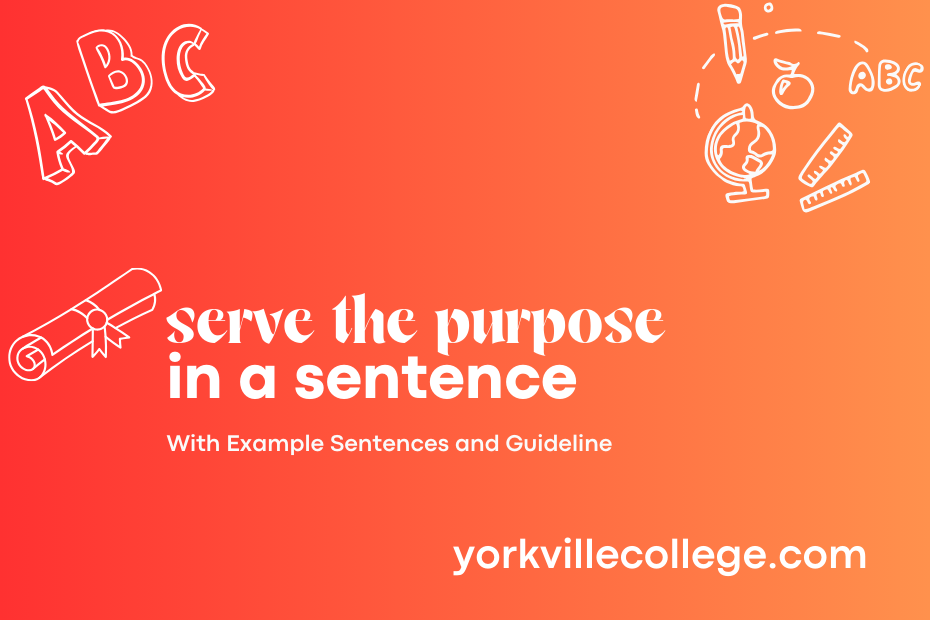 serve the purpose in a sentence