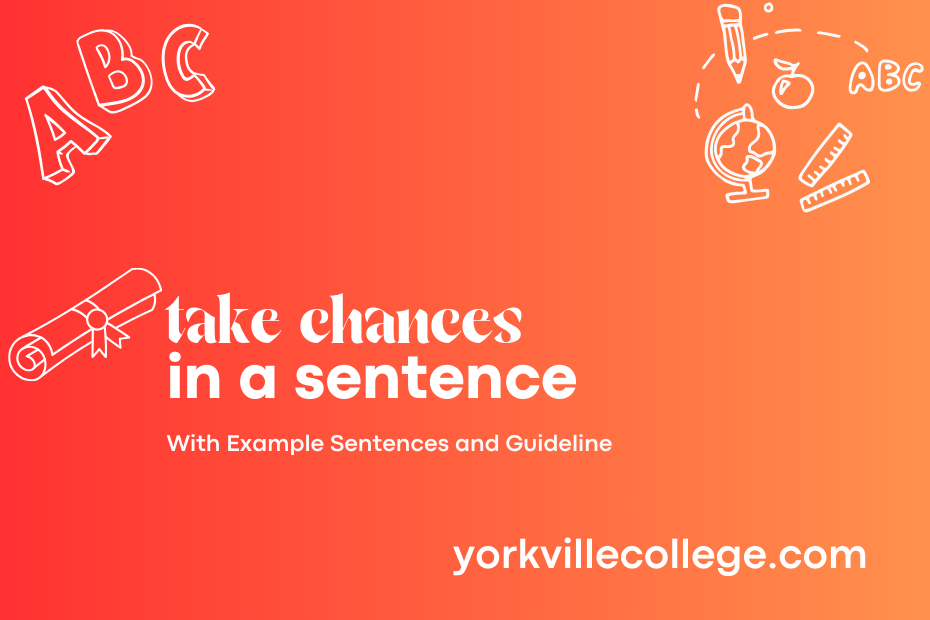 take chances in a sentence