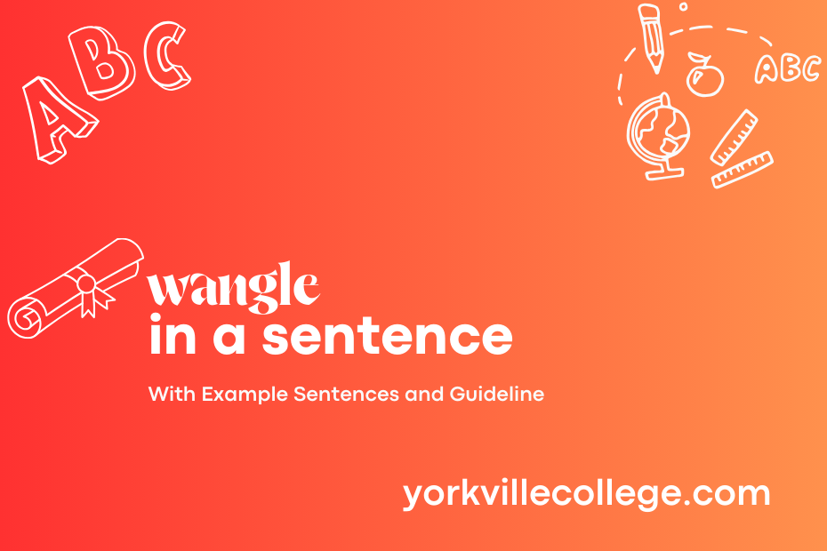 wangle in a sentence